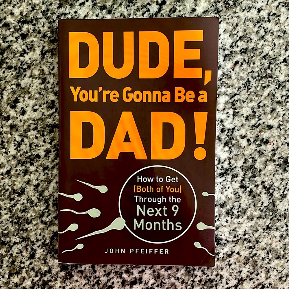 Dude you’re going to be a Dad! book by john pfeiffer